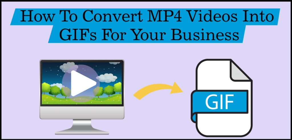 Convert MP4 Videos into GIF